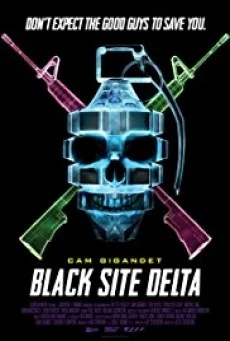 Black Site Delta แบล็ก ไซต์ เดลต้า พากย์ไทย HD