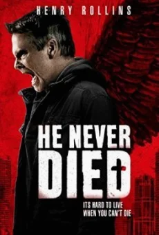 He Never Died เขาไม่เคยตาย พากย์ไทย หนัง HD