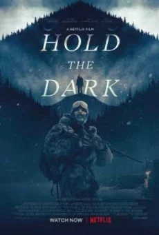Hold The Dark โฮลด์ เดอะ ดาร์ก พากย์ไทย หนังฟรี