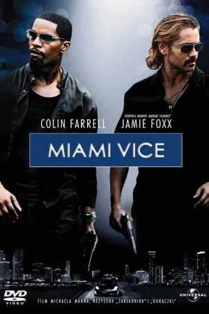 Miami Vice (2006) ไมอามี่ ไวซ์ คู่เดือดไมอามี่
