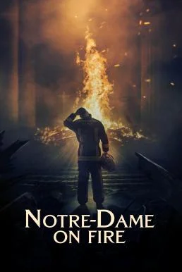 Notre-Dame on Fire ภารกิจกล้า ฝ่าไฟนอเทรอดาม (2022)