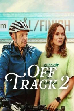 Off Track 2 (Ute och cyklar) ออฟแทร็ค 2 (2025) NETFLIX บรรยายไทย
