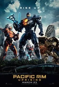 Pacific Rim 2 Uprising แปซิฟิค ริม ปฏิวัติพลิกโลก พากย์ไทย HD