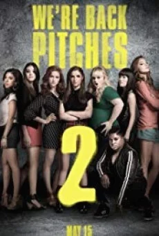 Pitch Perfect 2 ชมรมเสียงใส ถือไมค์ตามฝัน พากย์ไทย หนังฟรี