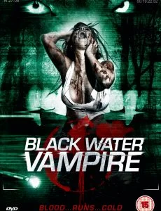 The Black Water Vampire (2014) เมืองหลอน พันธุ์อมตะ