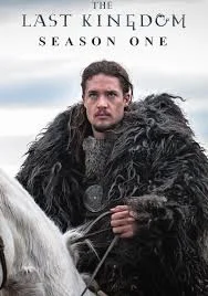 The Last Kingdom Season 1 (2015) เดอะ ลาสต์ คิงดอม ซีซั่น 1