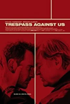 Trespass Against Us ปล้น แยก แตก หัก พากย์ไทย HD