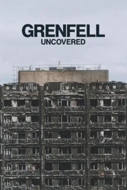 Grenfell: Uncovered ค้นความจริงเหตุเพลิงไหม้เกรนเฟลล์ ทาวเวอร์ (2025) NETFLIX บรรยายไทย