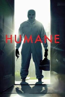 Humane นี่นะเหรอ...มนุษยธรรม (2024)