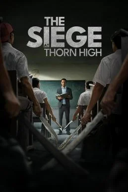 The Siege at Thorn High ปิดโรงเรียนล่าโหดครู (2025) บรรยายไทย
