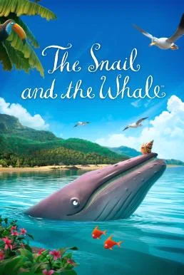 The Snail and the Whale หอยทากกับวาฬ (2019)