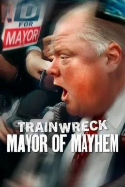 Trainwreck: Mayor of Mayhem อภิมหาวายป่วง: นายกเทศมนตรีแห่งความโกลาหล (2025) NETFLIX