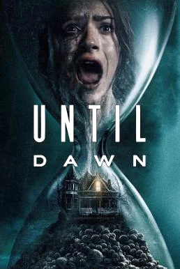 Until Dawn ต้องรอดก่อนย่ำรุ่ง (2025)