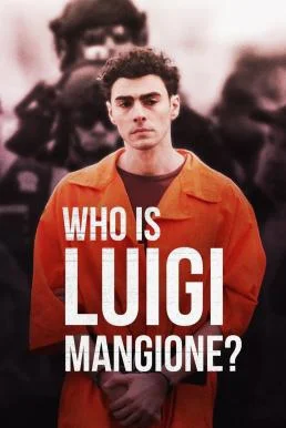 Who Is Luigi Mangione? (2025) บรรยายไทย